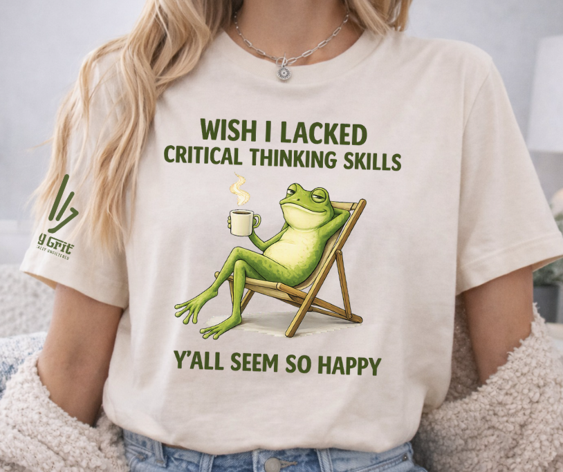 Critical-thinking humor graphic with a frog relaxing in a chair and a sarcastic quote.