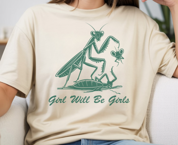 Sarcastic funny shirt celebrating women in charge with mantis graphic