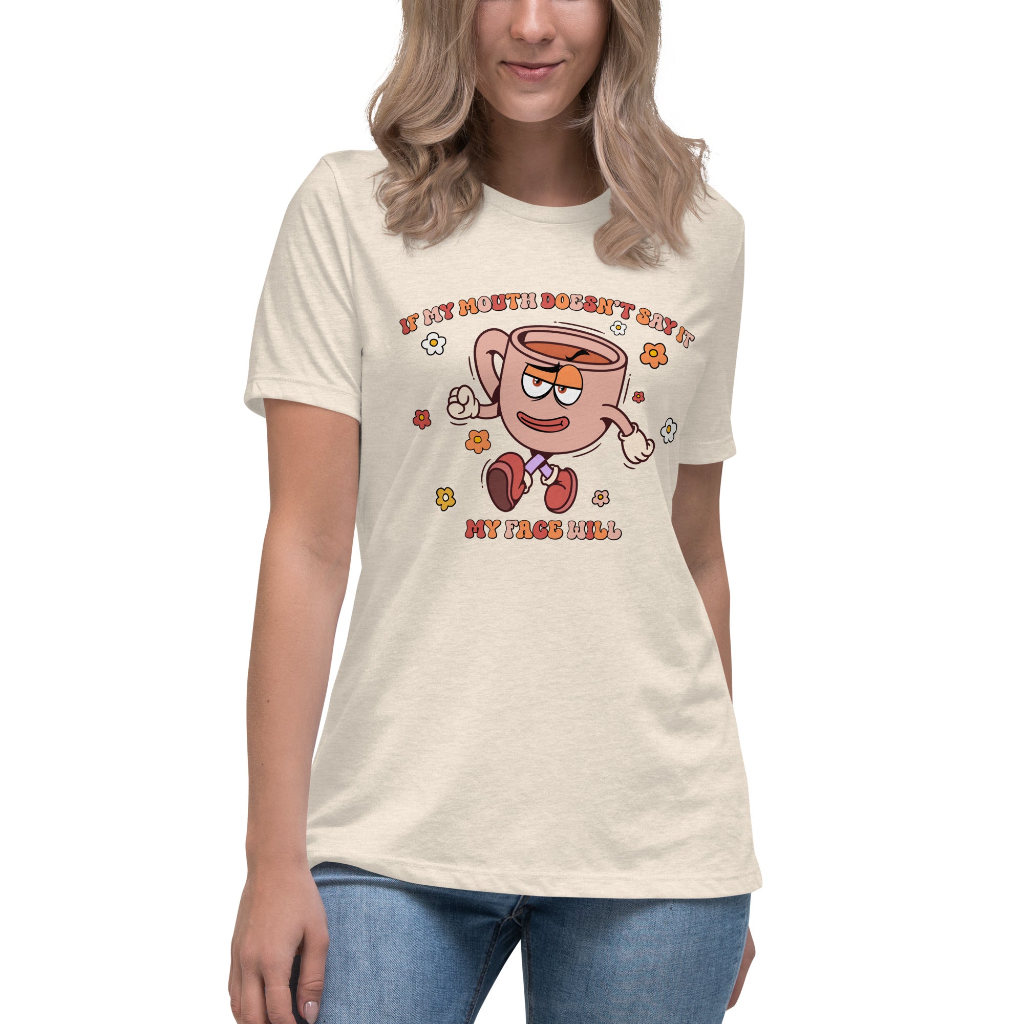 If My Mouth Doesn't Say It My Face Will Shirt - Women's