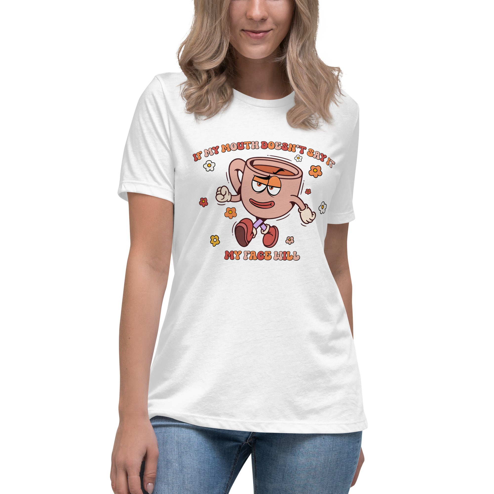 If My Mouth Doesn't Say It My Face Will Shirt - Women's